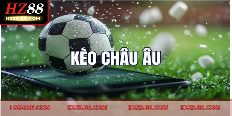 Kèo châu Âu là hình thức cược không làm khó người chơi 
