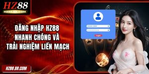 Đăng Nhập HZ88 Nhanh Chóng Và Trải Nghiệm Liền Mạch 1 Đăng Nhập HZ88 Nhanh Chóng Và Trải Nghiệm Liền Mạch